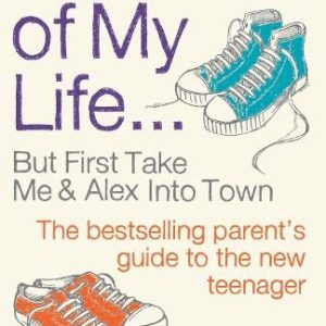 Get Out of My Life: But First Take Me and Alex Into Town