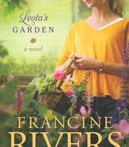 Leota's Garden: A Novel (A Contemporary Christian Fiction Story of Grace, Reconciliation, and Second Chances)