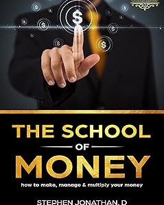 The School Of Money By Stephen Jonathan