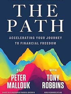 The Path: Accelerating Your Journey to Financial Freedom