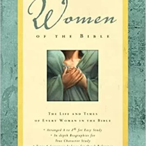 Women of the Bible: The Life and Times of Every Woman in the Bible