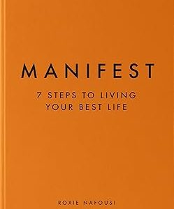 Manifest: 7 Steps to Living Your Best